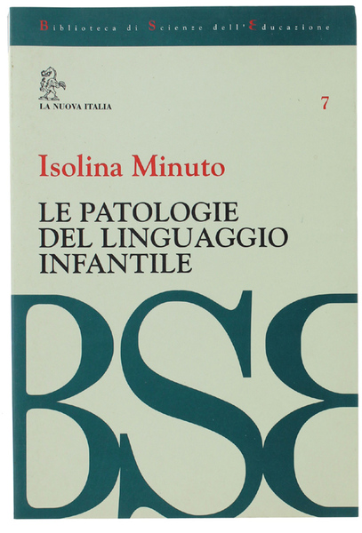 LE PATOLOGIE DEL LINGUAGGIO INFANTILE.