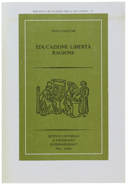 EDUCAZIONE LIBERTA' RAGIONE.