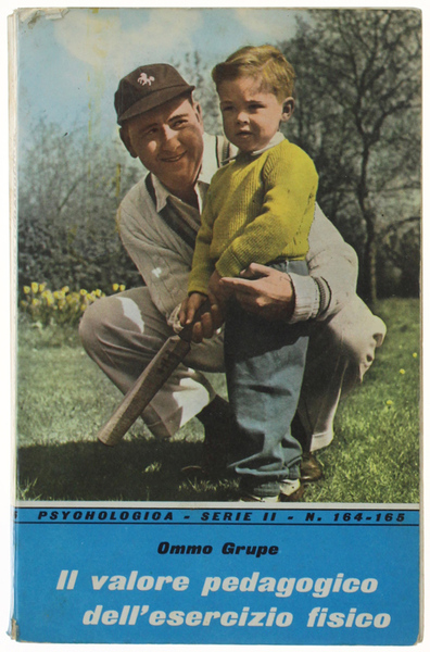 IL VALORE PEDAGOGICO DELL'ESERCIZIO FISICO.
