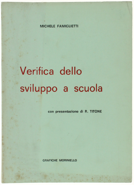 VERIFICA DELLO SVILUPPO A SCUOLA. Presentazione di R.Titone.