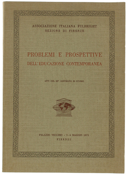 PROBLEMI E PROSPETTIVE DELL'EDUCAZIONE CONTEMPORANEA. Atti del III° Convegno di …