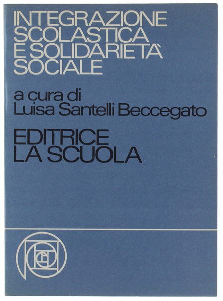 INTEGRAZIONE SCOLASTICA E SOLIDARIETA' SOCIALE.