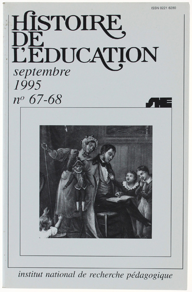 HISTOIRE DE L'EDUCATION. N° 67-68 - septembre 1995.