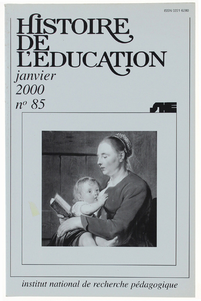 HISTOIRE DE L'EDUCATION. N° 85 - janvier 2000.