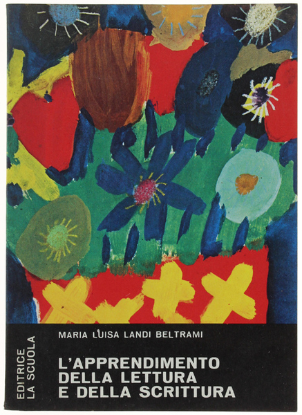 L'APPRENDIMENTO DELLA LETTURA E DELLA SCRITTURA.