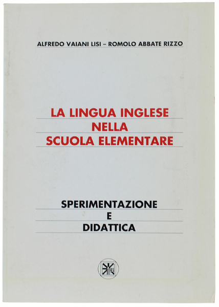 LA LINGUA INGLESE NELLA SCUOLA ELEMENTARE. Guida didattica ai testi …