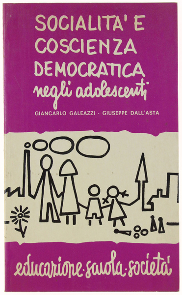 SOCIALITA' E COSCIENZA DEMOCRATICA NEGLI ADOLESCENTI. La politica a scuola.