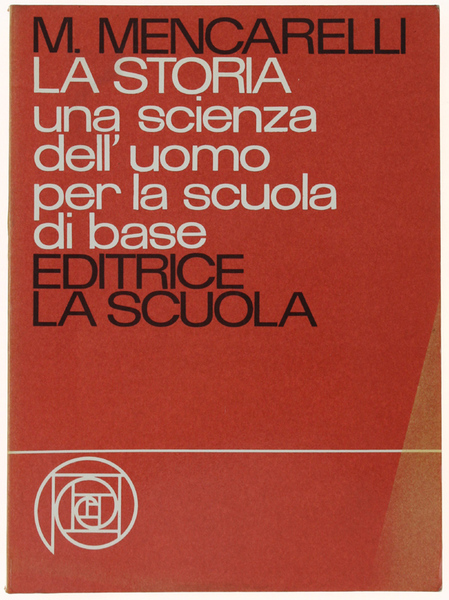 LA STORIA. Una scienza dell'uomo per la scuola di base.
