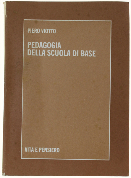 PEDAGOGIA DELLA SCUOLA DI BASE.