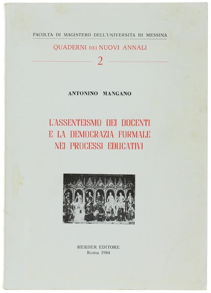 L'ASSENTEISMO DEI DOCENTI E LA DEMOCRAZIA FORMALE NEI PROCESSI EDUCATIVI.