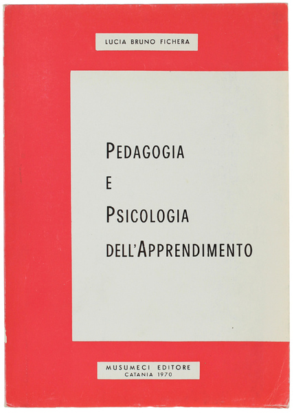 PEDAGOGIA E PSICOLOGIA DELL'APPRENDIMENTO.