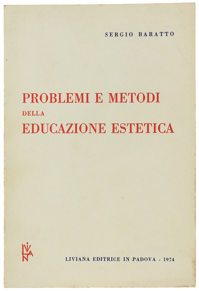 PROBLEMI E METODI DELLA EDUCAZIONE ESTETICA.