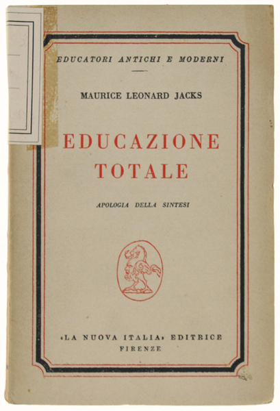 EDUCAZIONE TOTALE. Apologia della sintesi.