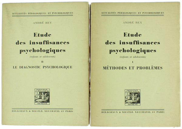 ETUDE DES INSUFFISANCES PSYCHOLOGIQUES (enfants et adolescents). Volume I: Méthodes …