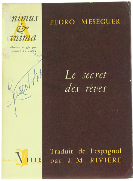 LE SECRET DES REVES. Psychologie - Métapsychique - Théologie.