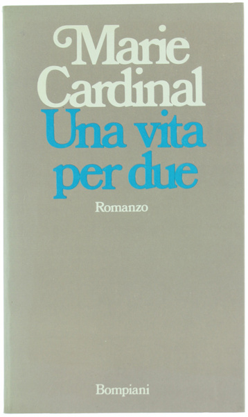 UNA VITA PER DUE. Romanzo.