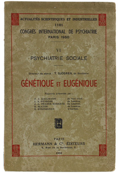 CONGRES INTERNATIONAL DE PSYCHIATRIE. VI - Psychiatrie Sociale - GENETIQUE …