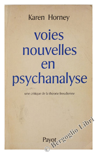 VOIES NOUVELLES EN PSYCHANALYSE. Une critique de la théorie freudienne.