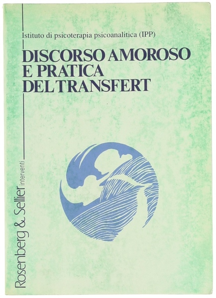 DISCORSO AMOROSO E PRATICA DEL TRANSFERT.