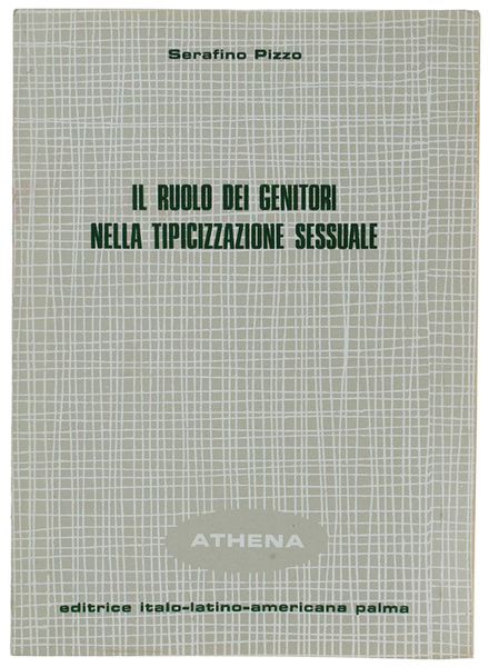 IL RUOLO DEI GENITORI NELLA TIPICIZZAZIONE SESSUALE.