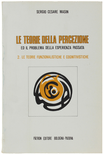 LE TEORIE DELLA PERCEZIONE ED IL PROBLEMA DELLA ESPERIENZA PASSATA. …