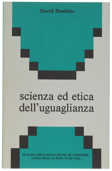SCIENZA ED ETICA DELL'UGUAGLIANZA.