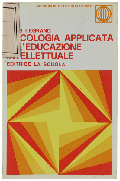 PSICOLOGIA APPLICATA ALL'EDUCAZIONE INTELLETTUALE.