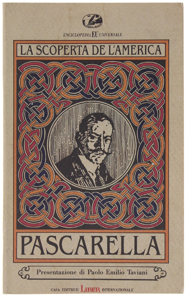 LA SCOPERTA DE L'AMERICA. Presentazione di Paolo Emilio Taviani.