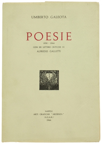 POESIE 1930-1966 con sei lettere critiche di Alfredo Galletti.