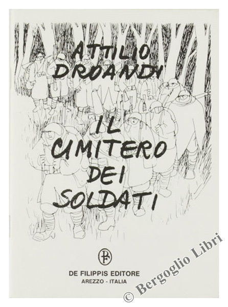 IL CIMITERO DEI SOLDATI. 27 poesie - 29 disegni.