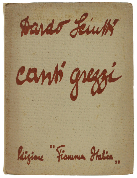 CANTI GREZZI. 1a edizione, autografo.