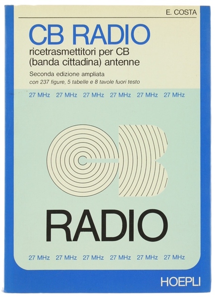 CB RADIO. Ricetrasmettitori per CB (banda cittadina) antenne.