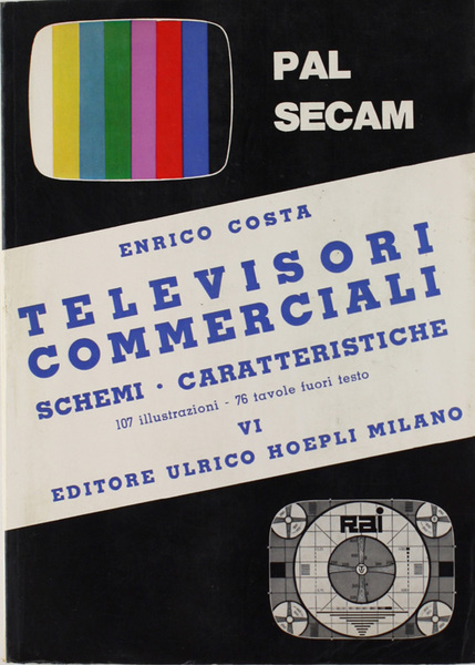 TELEVISORI COMMERCIALI. Schemi - Caratteristiche. Volume VI