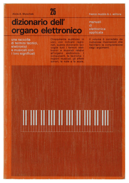 DIZIONARIO DELL'ORGANO ELETTRONICO. Manuali di Elettronica Applicata n. 25.