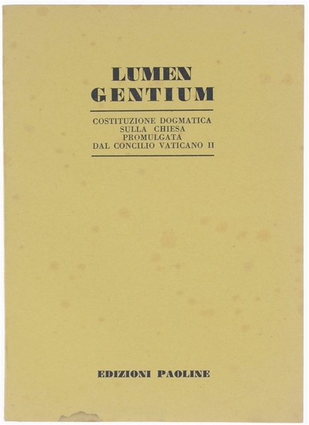 LA COSTITUZIONE DOGMATICA "LUMEN GENTIUM" SULLA CHIESA promulgata dal Concilio …