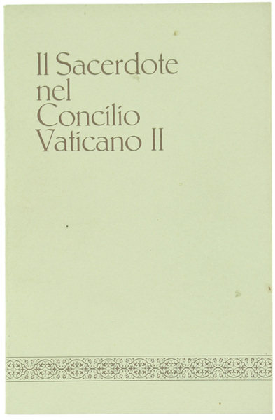 IL SACERDOTE NEL CONCILIO VATICANO II.