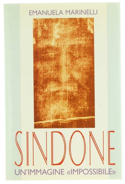 SINDONE. Un'immagine "impossibile" [Legatura rigida, sovraccoperta, come nuovo]