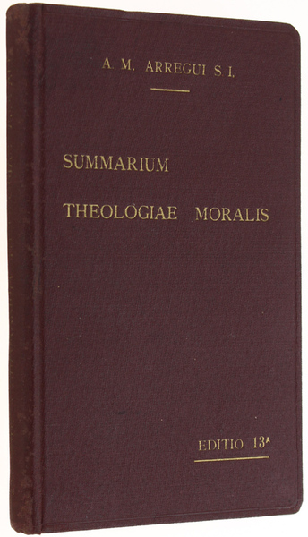 SUMMARIUM THEOLOGIAE MORALIS ad recentem codicem Juris Canonici Accommodatum. Editio …