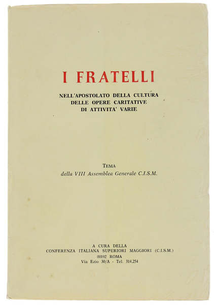I FRATELLI nell'apostolato della cultura - delle opere caritative - …