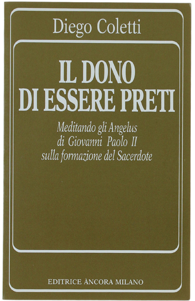 IL DONO DI ESSERE PRETI. Meditando gli Angelus di Giovanni …