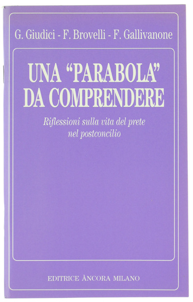 UNA "PARABOLA" DA COMPRENDERE. Riflessioni sulla vita del prete nel …