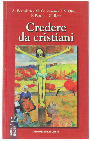 CREDERE DA CRISTIANI.