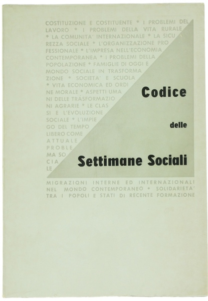 CODICE DELLE SETTIMANE SOCIALI DEI CATTOLICI D'ITALIA 1945-1961