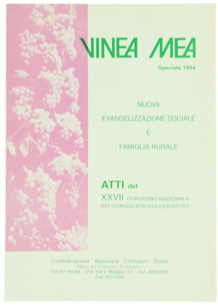 NUOVA EVANGELIZZAZIONE SOCIALE E FAMIGLIA RURALE. Atti del XXVII Convegno …