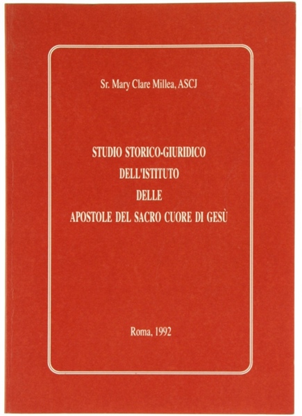 STUDIO STORICO-GIURIDICO DELL'ISTITUTO DELLE APOSTOLE DEL SACRO CUORE DI GESU'.