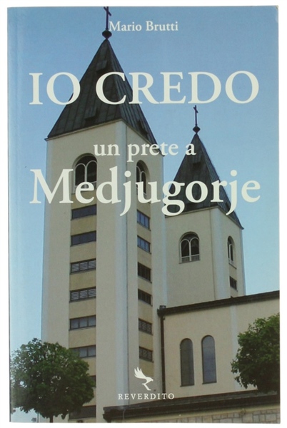IO CREDO. UN PRETE A MEDJUGORJE.