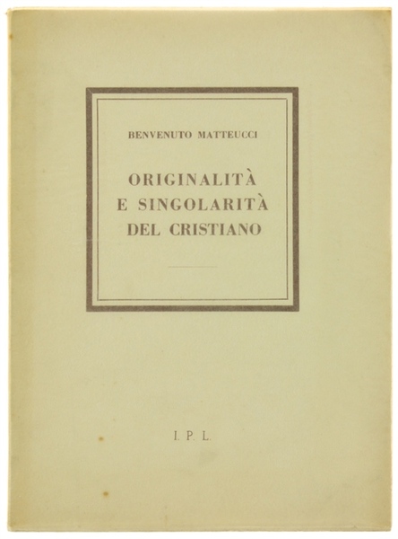 ORIGINALITA' E SINGOLARITA'DEL CRISTIANO.