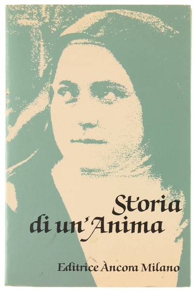 STORIA DI UN'ANIMA. Manoscritti autobiografici.