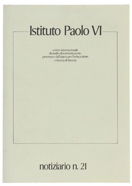 ISTITUTO PAOLO VI - Notiziario n. 21.