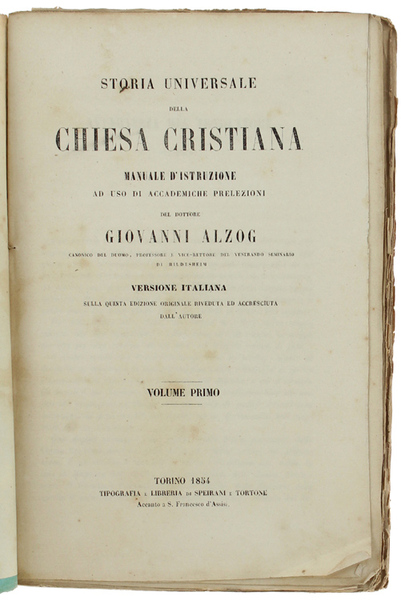 STORIA UNIVERSALE DELLA CHIESA CRISTIANA. Volume Primo (di 5).